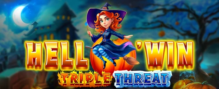 Hell O'Win Triple Threat